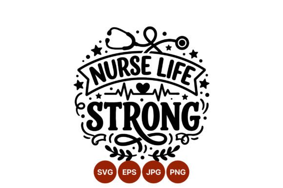 Nurse Life Strong Badge